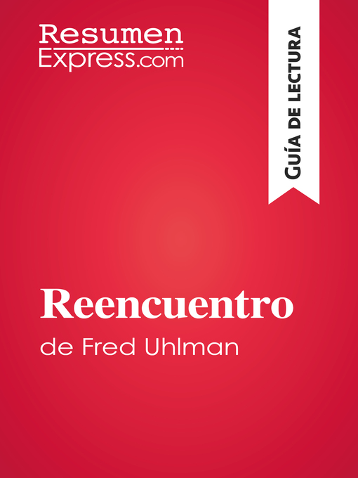 Title details for Reencuentro de Fred Uhlman (Guía de lectura) by ResumenExpress - Available